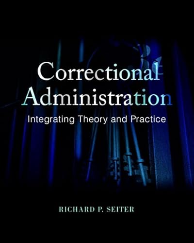 Imagen de archivo de Correctional Administration: Integrating Theory and Practice a la venta por BooksRun