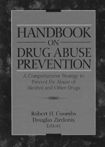 Stock image for Handbook on Drug Abuse Prevention : A Comprehensive Strategy to Prevent the Abuse of Alcohol and Other Drugs for sale by Better World Books: West