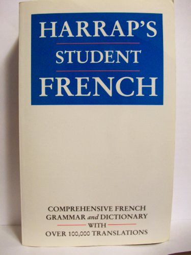 Imagen de archivo de Harrap's Student French Dictionary: Plus French Grammar a la venta por More Than Words