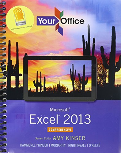 Imagen de archivo de Your Office: Microsoft Excel 2013, Comprehensive & MyLab IT with Pearson eText -- Access Card -- for Your Office with Microsoft Office 2013 Package a la venta por Iridium_Books