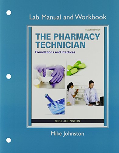 Stock image for The Pharmacy Technician: Foundations and Practice & Lab Manual and Workbook for The Pharmacy Technician: Package for sale by Iridium_Books
