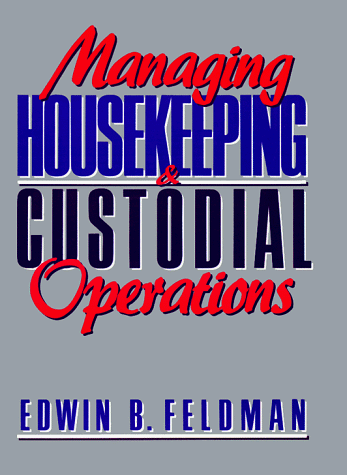 Stock image for Managing Housekeeping and Custodial Operations for sale by Wonder Book