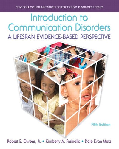 9780133783711: Introduction to Communication Disorders: A Lifespan Evidence-Based Perspective (Pearson Comunication Sciences and Disorders)