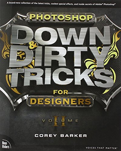 Beispielbild fr Photoshop Down Dirty Tricks for Designers, Volume 2 zum Verkauf von KuleliBooks