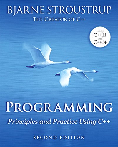 Programming: Principles and Practice Using C++ (2nd Edition) - Bjarne Stroustrup