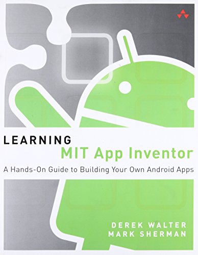 Beispielbild fr Learning MIT App Inventor : A Hands-On Guide to Building Your Own Android Apps zum Verkauf von Better World Books