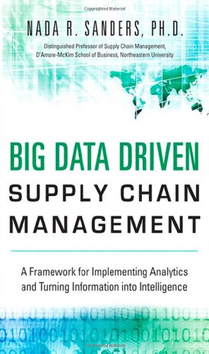 Imagen de archivo de Big Data Driven Supply Chain Management: A Framework for Implementing Analytics and Turning Informat a la venta por Save With Sam