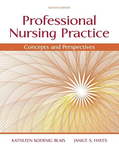 Stock image for Professional Nursing Practice: Concepts and Perspectives for sale by BooksRun