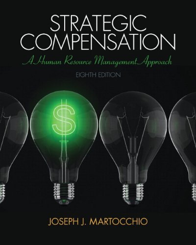 Imagen de archivo de Strategic Compensation: A Human Resource Management Approach Plus NEW MyManagementLab with Pearson eText -- Access Card Package (8th Edition) a la venta por GoldBooks