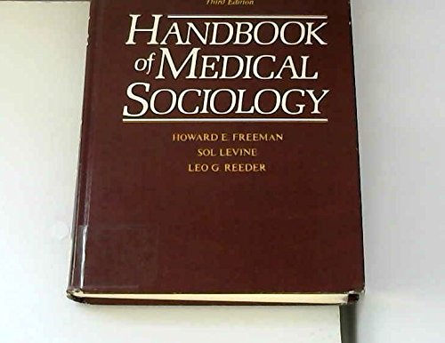 Handbook of Medical Sociology (9780133802535) by Howard E. Freeman; Sol Levine; Leo G. Reeder