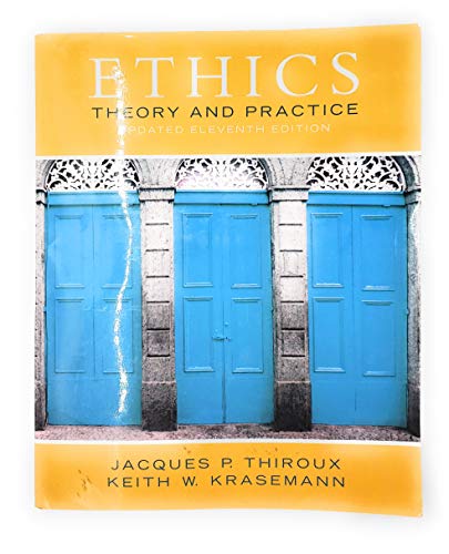 Stock image for Ethics: Theory and Practice (11th Edition) for sale by Byrd Books