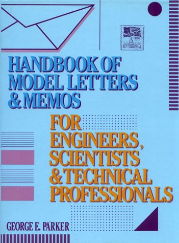 Imagen de archivo de Handbook of Model Letters and Memos for Engineers, Scientists, and Technical Professionals a la venta por Better World Books