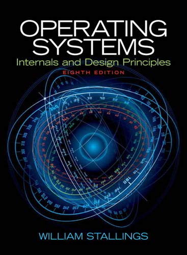 Stock image for Operating Systems: Internals and Design Principles (8th Edition) for sale by Goodwill of Colorado