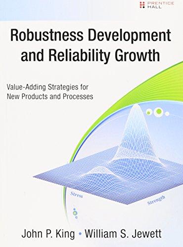 9780133807431: Robustness Development and Reliability Growth (paperback): Value Adding Strategies for New Products and Processes (Prentice Hall Six Sigma for Innovation and Growth Series)