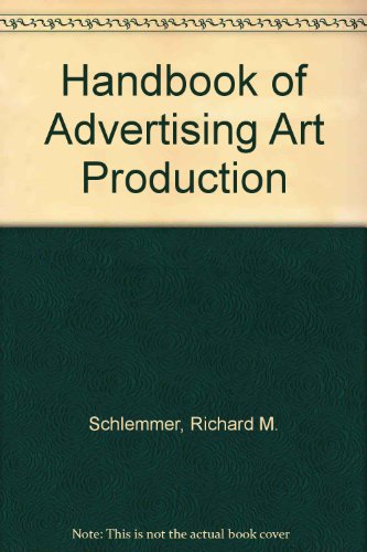 Beispielbild fr Handbook of Advertising Art Production zum Verkauf von Better World Books
