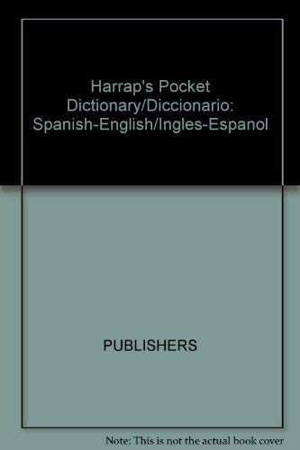 Stock image for Harrap's Pocket Dictionary/Diccionario: Spanish-English/Ingles-Espanol (English and Spanish Edition) for sale by Wonder Book