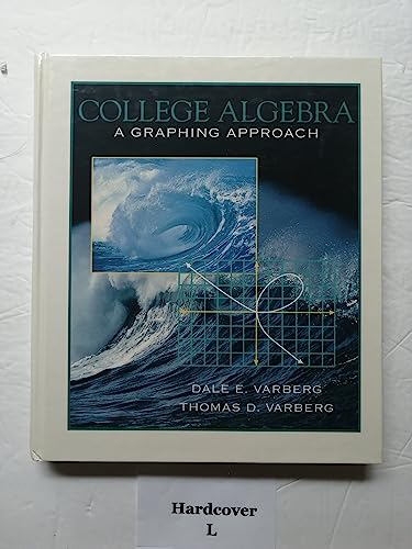Imagen de archivo de College Algebra : A Graphing Approach a la venta por Better World Books