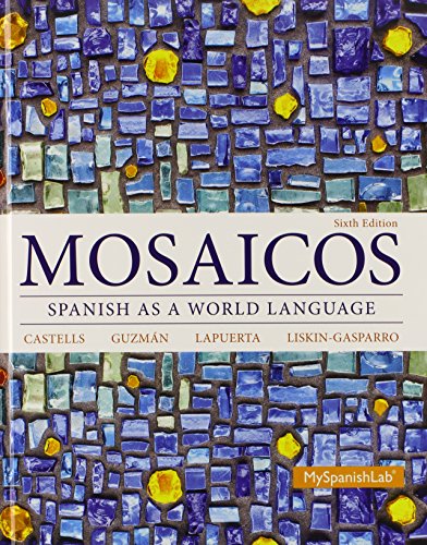 Imagen de archivo de Mosaicos: Spanish as a World Language Plus MyLab Spanish with Pearson eText -- Access Card Package (multi-semester access) (6th Edition) a la venta por Iridium_Books