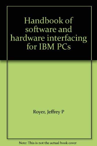 9780133818314: Handbook of software and hardware interfacing for IBM PCs