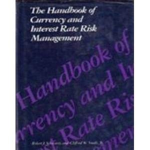 Beispielbild fr The Handbook of Currency and Interest Rate Risk Management zum Verkauf von WorldofBooks