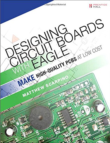 Imagen de archivo de Designing Circuit Boards With EAGLE: Make High-Quality PCBs at Low Cost a la venta por ZBK Books