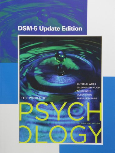 Stock image for The World of Psychology, Seventh Canadian Edition, DSM-5 Update Edition (7th Edition) for sale by SecondSale