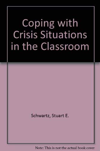 Stock image for Coping With Crisis Situations in the Classroom for sale by HPB-Red