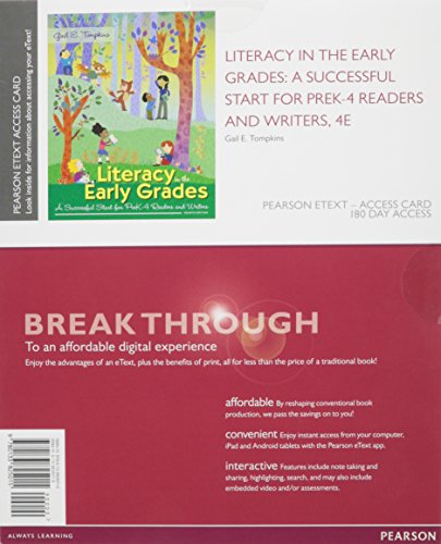 Stock image for Literacy in the Early Grades: A Successful Start for PreK-4 Readers and Writers, Enhanced Pearson eText -- Access Card (4th Edition) for sale by BooksRun