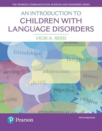 Stock image for Introduction to Children with Language Disorders, An (The Pearson Communication Science and Disorders Series) for sale by BooksRun