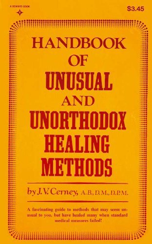 Stock image for Handbook of Unusual and Unorthodox Healing Methods for sale by ThriftBooks-Atlanta