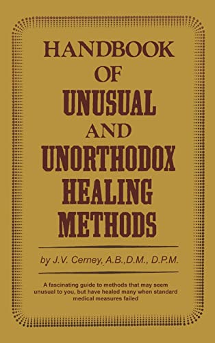 Beispielbild fr Handbook of Unusual and Unorthodox Healing Methods zum Verkauf von Better World Books