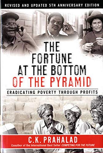 Stock image for The Fortune at the Bottom of the Pyramid : Eradicating Poverty Through Profits for sale by Better World Books