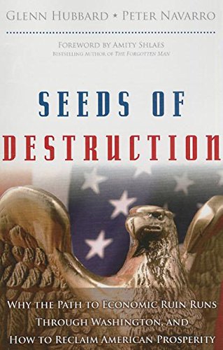Beispielbild fr Seeds of Destruction: Why the Path to Economic Ruin Runs Through Washington, and How to Reclaim American Properity (paperback) zum Verkauf von Iridium_Books
