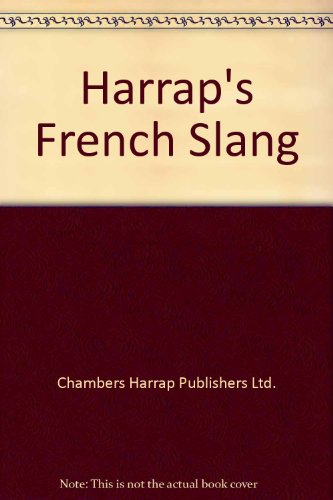 Beispielbild fr Harrap's French Slang zum Verkauf von medimops