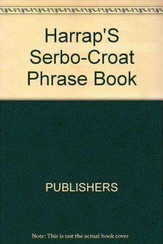 Beispielbild fr Harrap's Serbo-Croatian Phrase Book zum Verkauf von Better World Books