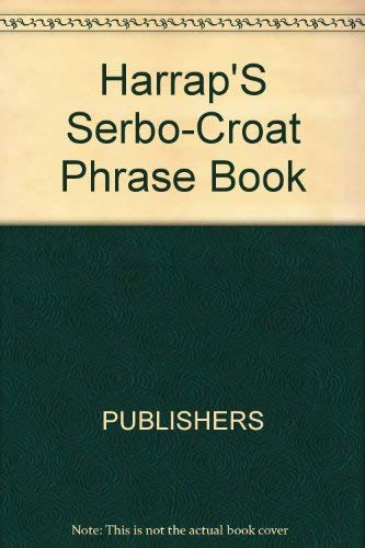 9780133832259: Harrap's Serbo-Croatian Phrase Book