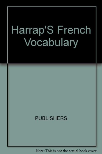 Imagen de archivo de Harrap's French Vocabulary Over 6000 Words and Phrases in 65 Subject Areas a la venta por Daedalus Books