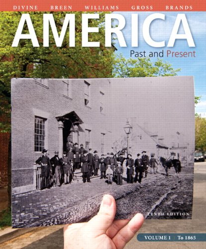 Stock image for America Past and Present, Volume 1, Black & White Plus NEW MyLab History with Pearson eText -- Access Card Package (10th Edition) for sale by Iridium_Books