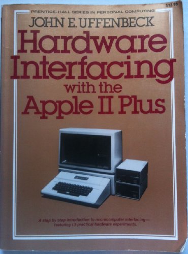 Stock image for Hardware Interfacing with the Apple II Plus for sale by ThriftBooks-Dallas