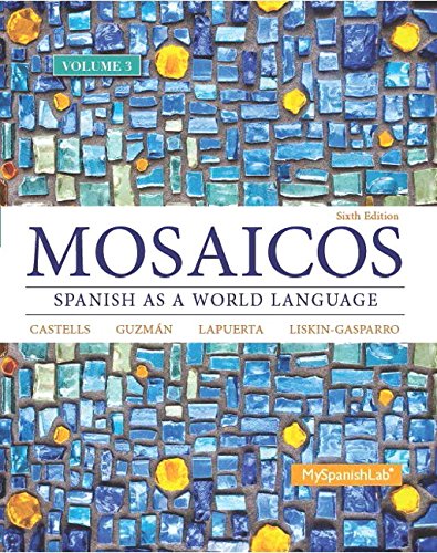 Stock image for Mosaicos, Volume 3 with MyLab Spanish with Pearson eText -- Access Card Package (one-semester access) (6th Edition) for sale by Iridium_Books