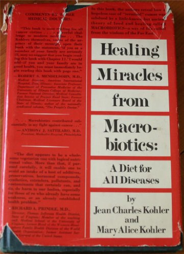 Stock image for Healing Miracles from Macrobiotics: A Diet for All Diseases for sale by Wonder Book