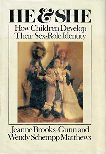 He & she: How children develop their sex-role identity (A Spectrum book) (9780133843880) by Brooks-Gunn, Jeanne