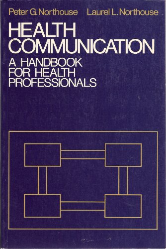 Stock image for Health Communication: A Handbook for Health Professionals for sale by Irish Booksellers