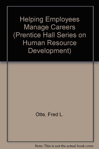 Imagen de archivo de Helping Employees Manage Careers (Prentice Hall Series on Human Resource Development) a la venta por HPB-Red