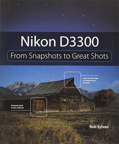 9780133854428: Nikon D3300: From Snapshots to Great Shots