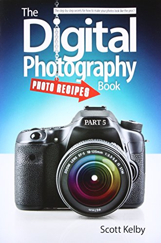 Stock image for The Digital Photography Book, Part 5: Photo Recipes for sale by Hawking Books