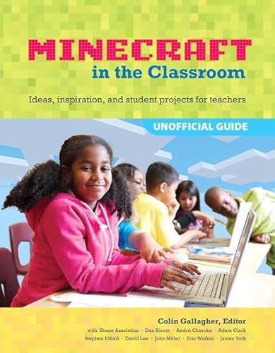 9780133858013: Minecraft in the Classroom: Ideas, Inspiration, and Student Projects for Teachers