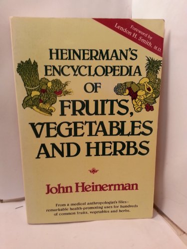 Imagen de archivo de HEINERMAN'S ENCYCLOPEDIA OF FRUITS, VEGETABLES AND HERBS a la venta por Jenson Books Inc