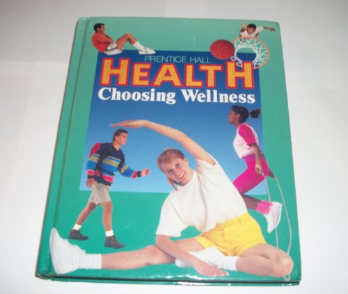 Stock image for Health: Choosing Wellness for sale by ThriftBooks-Atlanta