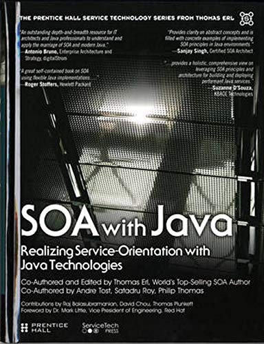 Stock image for SOA With Java: Realizing Service-Orientation With Java Technologies (The Prentice Hall Service Technology Series from Thomas Erl) for sale by More Than Words